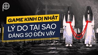 VÌ SAO GAME KINH DỊ NHẬT BẢN LẠI ĐÁNG SỢ? | Phê Game