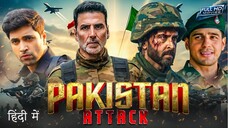 Pakistan Attack (2025) | Akshay Kumar, Hrithik Roshan Hindi Dubbed Action Movie ||Full HD Movie