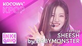 BABYMONSTER - Sheesh | SBS Inkigayo EP1224 | KOCOWA+