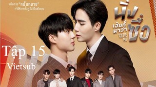 Không Nói Gì, Anh Lại Bảo Em Ngốc (Cutie Pie The Series) - Tập 15 | Vietsub