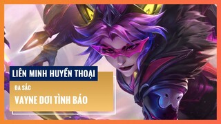 Đa sắc Vayne Dơi Tình Báo | Liên Minh Huyền Thoại