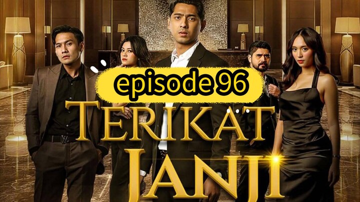 TERIKAT JANJI EPISODE 96 FULL
