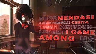 7 Rekomendasi Anime dengan cerita tuduh menuduh yang mirip dengan game among us