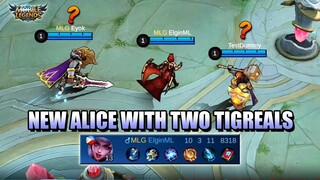 TWO TIGREALS IN MY TEAM - ALICE NEW ULTIMATE GAMEPLAY - MLBB