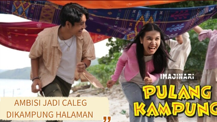 Pulang kampung (2026) ambisi jadi caleg di kampung halaman 🔥