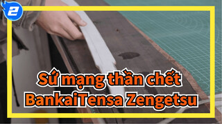 Sứ mạng thần chết | Bankai - Tensa Zengetsu Handmade_2