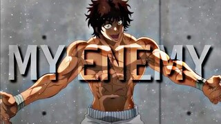Baki Hanma S2 : Son Of Ogre 「AMV」- My Enemy ᴴᴰ