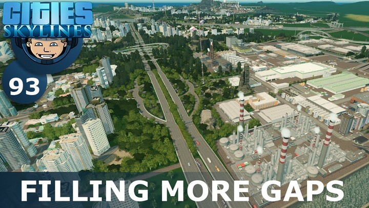 FILLING MORE GAPS: Cities Skylines (All DLCs) - Ep. 93 - Building a Beautiful City