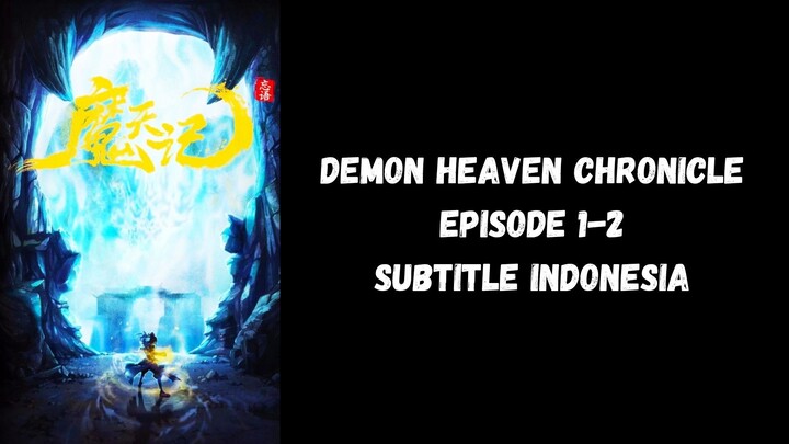 New | Demon Heaven Chronicle Episode 1-2 Subtitle Indonesia