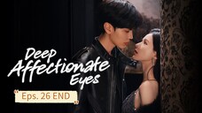 Deep Affection Eyes E26 END Sub Indo