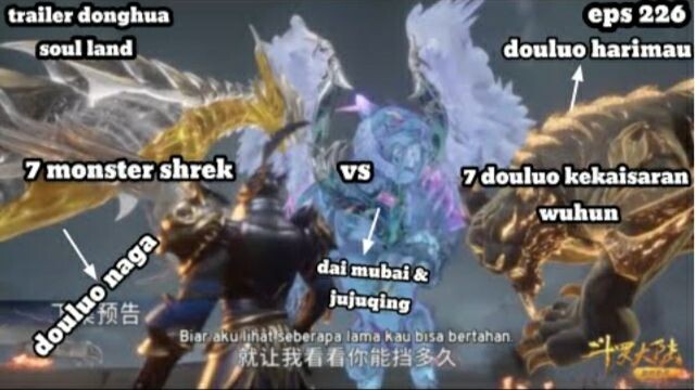7 moster Shrek vs 7 douluo kekaisaran wuhun tlailer donghua soul land (doudulo Dalu) episode 226