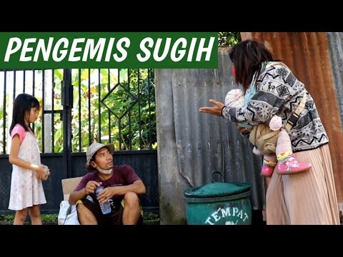 PENGEMIS SUGIH//tut bradut