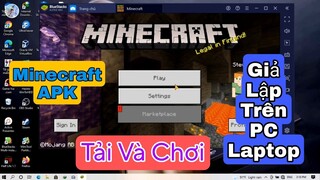 Hướng dẫn tải Minecraft giả lập Android trên PC Laptop Mới Nhất Hiện Nay