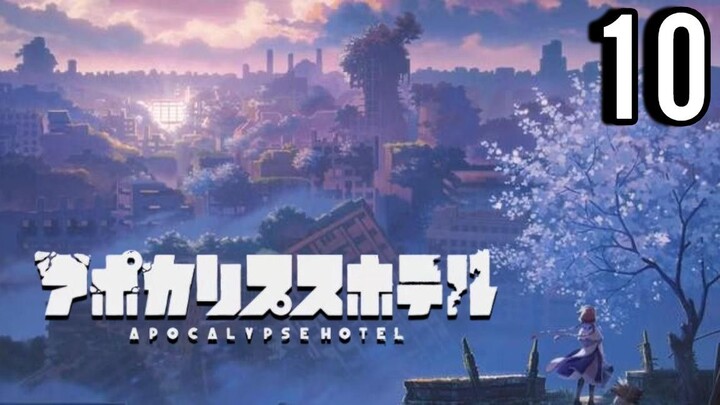 Apocalypse Hotel Episode 10