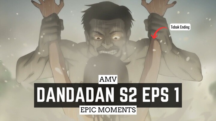 Dandadan Season 2 Episode 1 [AMV] 🔥