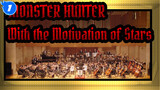 MONSTER HUNTER
With the Motivation of Stars_1