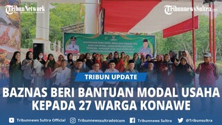 27 Warga Konawe Sulawesi Tenggara Dapat Modal Usaha Mikro Mustahik Dari Baznas