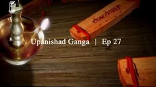 Upanishad Ganga | Ep 27 - The Quest