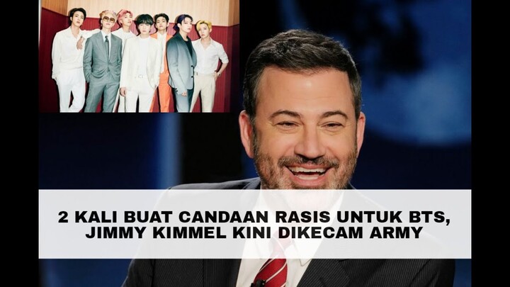 2 KALI BUAT CANDAAN RASIS UNTUK BTS, JIMMY KIMMEL KINI DIKECAM ARMY