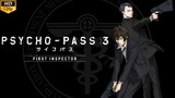 Psycho-Pass 3: First Inspector (Sub Indo)