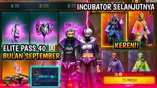 Info Kulgar ‼️ INCUBATOR SELANJUTNYA,ELITE PASS 40 SEPTEMBER FREE FIRE