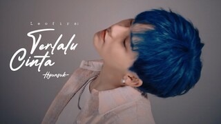 [FMV] Terlalu Cinta - Hyunsuk