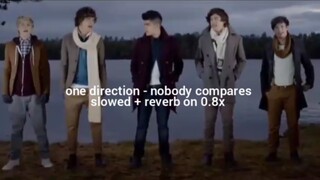 one direction - nobody compares (slowed + reverb on 0.8x)