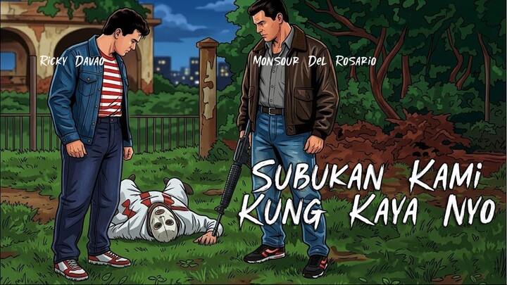 SUBUKAN KAMI KUNG KAYA NYO 1990 // RICKY DAVAO