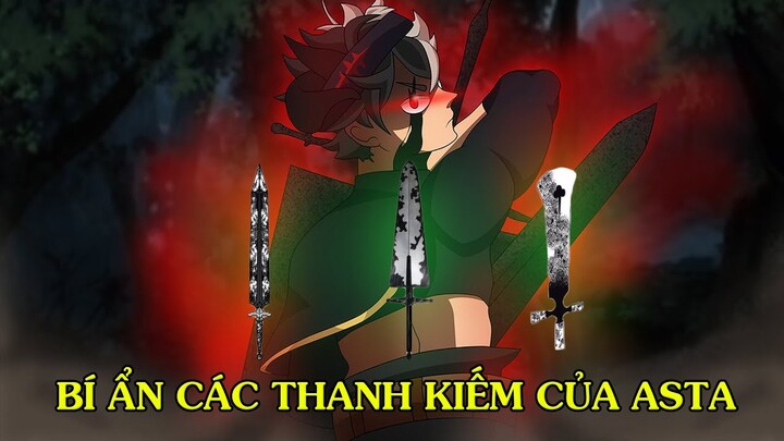 Bí Ẩn Sức Mạnh Các Thanh Kiếm Asta | Phân Tích Black Clover