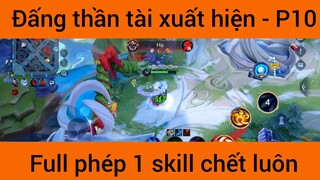 Đáng thần tài xuất hiện full phép 1 skill #10