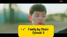 Family by Choice Eps. 3