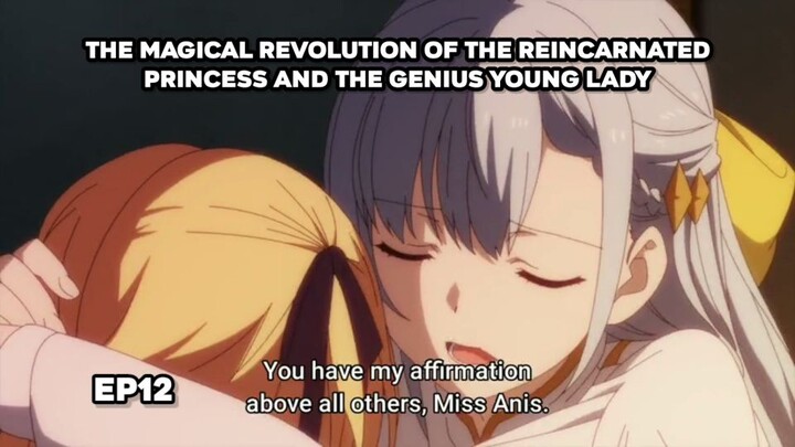 The Magical Revolution of the Reincarnated Princess and the Genius Young Lady Episode 11