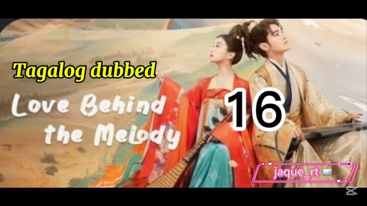 Title: LOVE BEHIND THE MELODY | Cdrama | Tagalog dubbed | Episode15