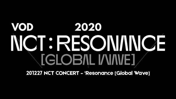 201227 NCT CONCERT - Resonance [Global Wave] [VOD]