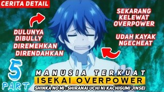 ALUR CERITA ANIME - MANUSIA TERLALU OVERPOWER [ PART 5 ]