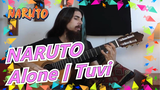 NARUTO|Guitar cổ điển- Naruto - Alone丨Tuvi