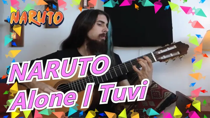 NARUTO|Classical Guitar- Naruto - Alone丨Tuvi