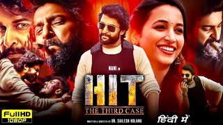 HIT: The Third Case | Nani, Srinidhi Shetty | New Released Hindi Dubbed Movie 2025