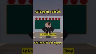Cái Lớp Học Bất Ổn Nhưng Khi Thế Giới Bị Đảo Ngược 🤣 #shorts