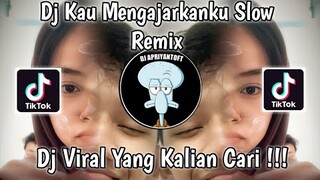 DJ KAU MENGAJARKANKU SLOW REMIX JEDAG JEDUG VIRAL TIK TOK TERBARU 2022 YANG KALIAN CARI !