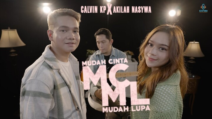 CALVIN KP X AKILAH NASYWA- MUDAH CINTA MUDAH LUPA (Official Music Video)