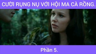 Cười rụng nụ với hội ma cà rồng phần 5
