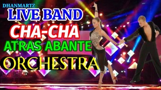 LIVE BAND || ATRAS ABANTE CHA-CHA | ORCHESTRA