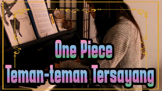 [One Piece] Teman-teman Tersayang - Piano Ru