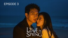 🇨🇳 |EP 3 Will Love in Spring (2024) English Sub