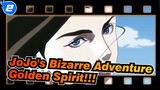 [JoJo's Bizarre Adventure] Golden Spirit!!!_2