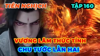 Tiên Nghịch Tập 160 | Vương Lâm Thức Tỉnh Chu Tước Lần Hai