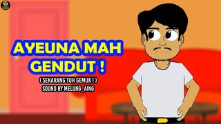 AYEUNA MAH GENDUT