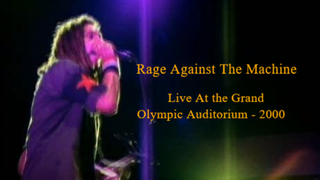 Rage Against The Machine - Live At the Grand Olympic Auditorium - 2000