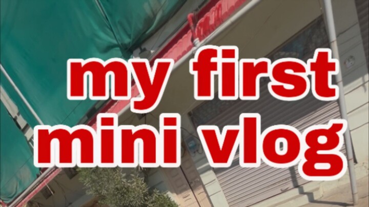 My first mini vlog 😍😍